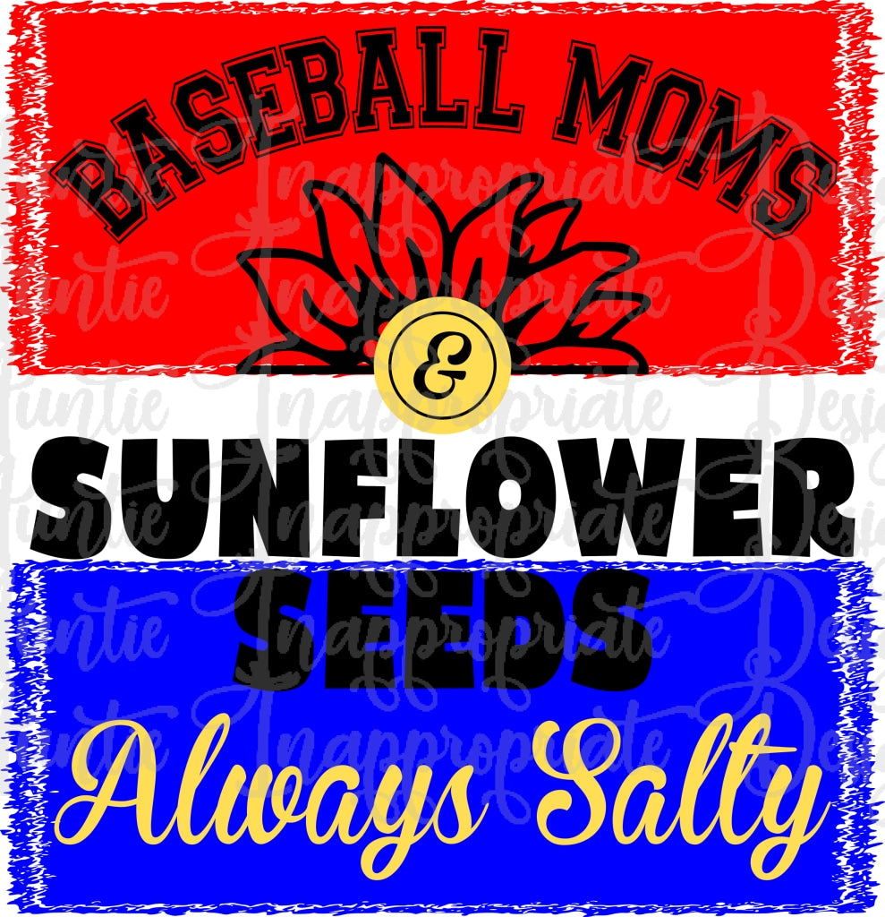 Download Baseball Moms And Sunflower Seeds Digital Svg File Auntie Inappropriate Designs