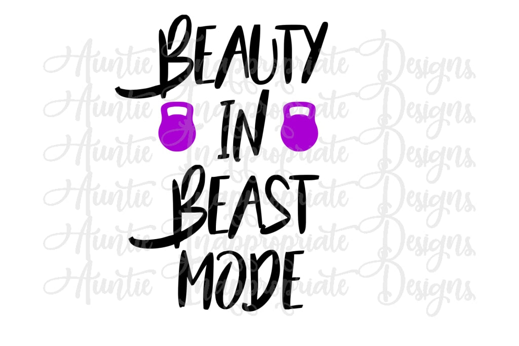 Beauty In Beast Mode Digital Svg File Auntie Inappropriate Designs