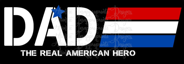 Download Dad the real American hero Digital SVG File - Auntie ...
