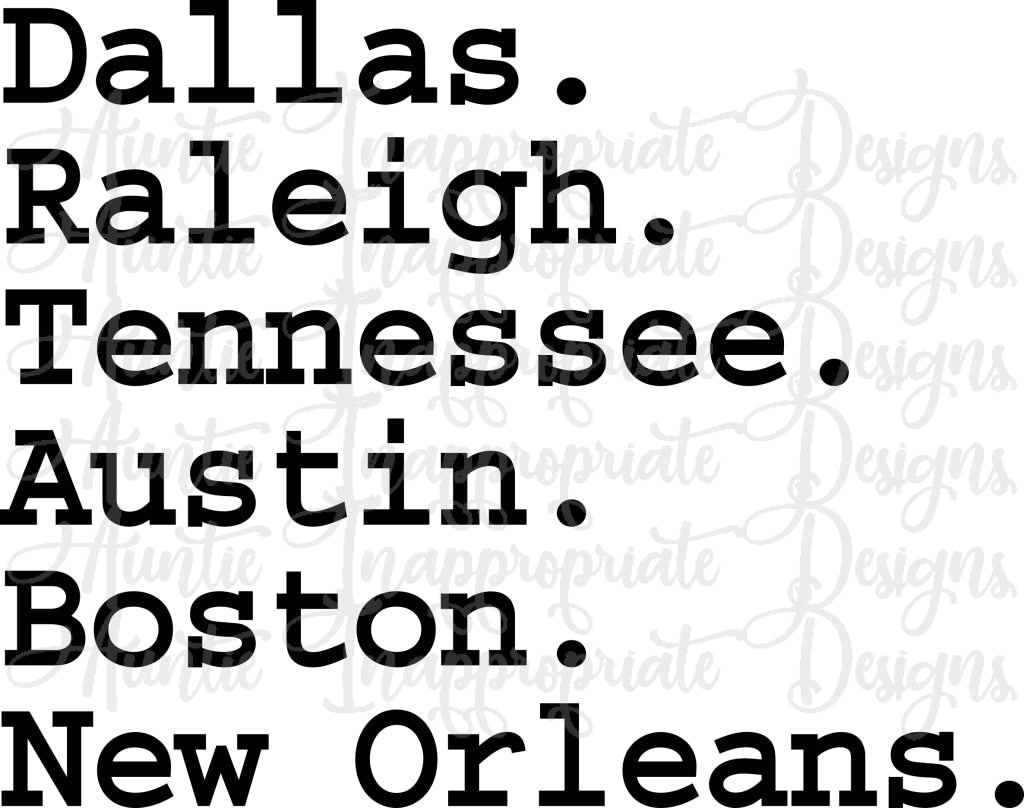 Download Dallas Raleigh Tennessee Austin Boston New Orleans Digital Svg File Auntie Inappropriate Designs