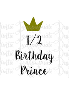 Download Half Birthday Prince Digital Svg File Auntie Inappropriate Designs