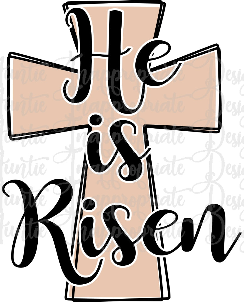 Download He Is Risen Cross Digital Svg File Auntie Inappropriate Designs