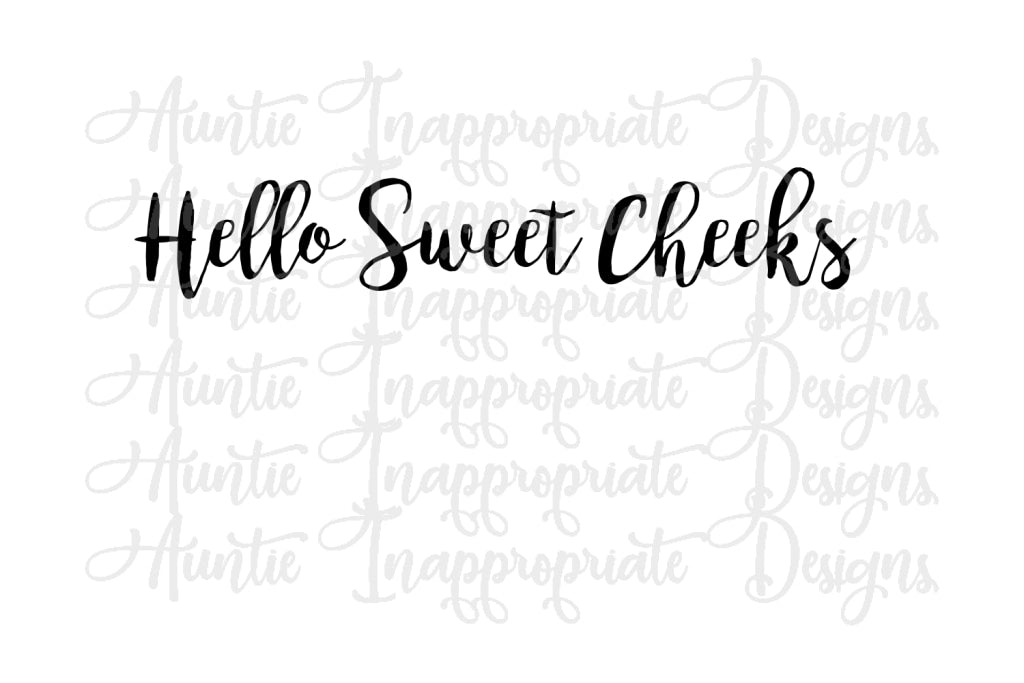 Free Free 137 Svg File Hello Sweet Cheeks Svg Free SVG PNG EPS DXF File