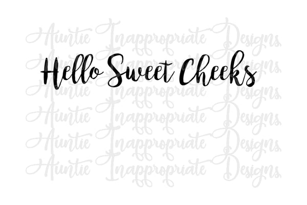 Free Free 182 Free Svg Hello Sweet Cheeks SVG PNG EPS DXF File