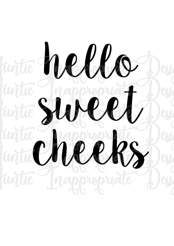 Download Hello Sweet Cheeks Digital SVG File - Auntie Inappropriate ...