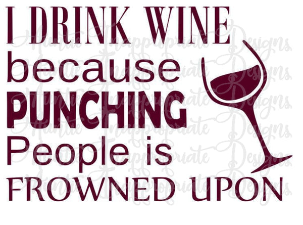 Download I Drink Wine Punching People Digital Svg File Auntie Inappropriate Designs