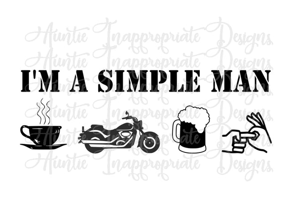 Download I M A Simple Man Motorcycle Digital Svg File Auntie Inappropriate Designs