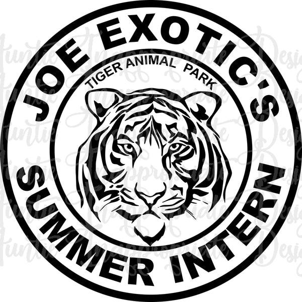 Joe Exotic Summer Intern Digital Svg File Auntie Inappropriate Designs