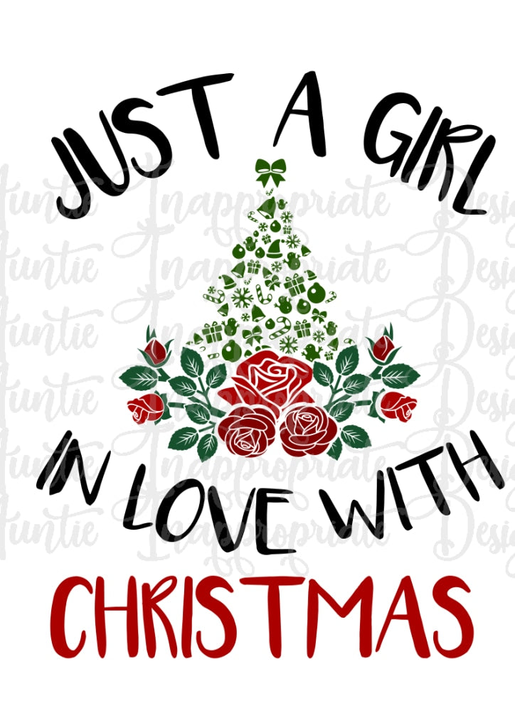 Download Just A Girl Who Loves Christmas Digital Svg File Auntie Inappropriate Designs