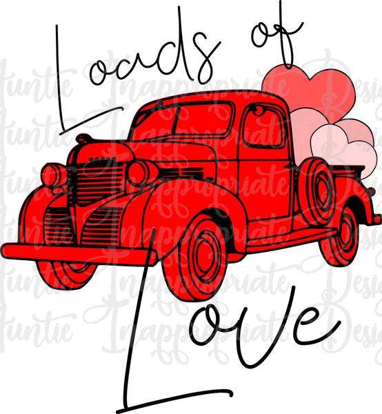 Download Loads Of Love Truck Valentine Digital Svg File Auntie Inappropriate Designs
