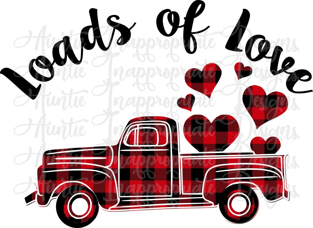 Download Loads Of Love Valentine Truck Digital Svg File Auntie Inappropriate Designs