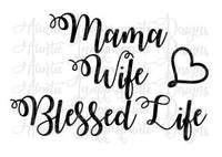 Free Free Mama Wife Blessed Life Svg Free 705 SVG PNG EPS DXF File