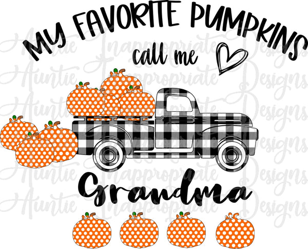 Download My Favorite Pumpkins Call Me Grandma Sublimation File Png Printable S Auntie Inappropriate Designs