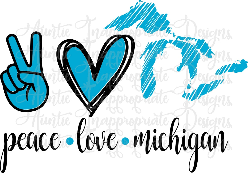 Download Peace Love Michigan Digital Svg File Auntie Inappropriate Designs