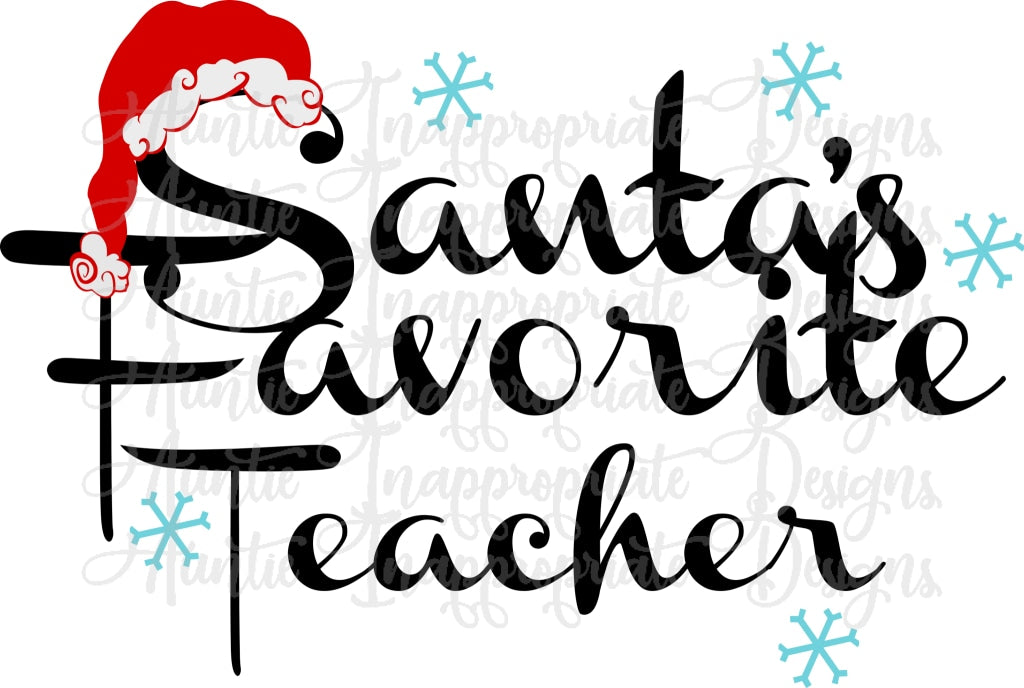 Download Santa's Favorite Teacher Digital SVG File - Auntie ...