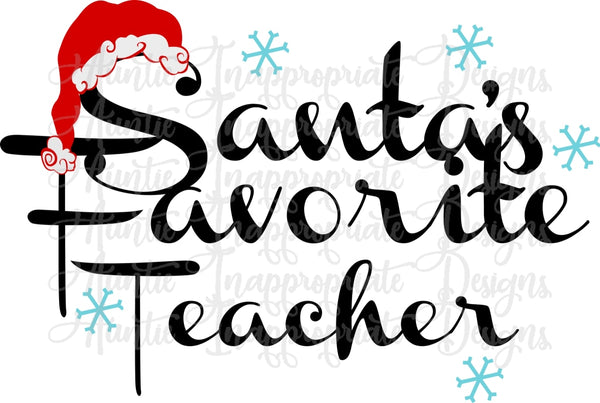Download Santa's Favorite Teacher Digital SVG File - Auntie Inappropriate Designs