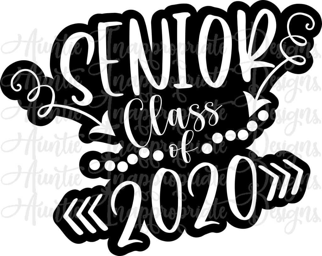 Download Seniors Class Of 2020 Digital Svg File Auntie Inappropriate Designs