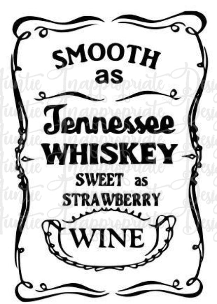 Download Smooth As Tenessee Whiskey Digital Svg File Auntie Inappropriate Designs