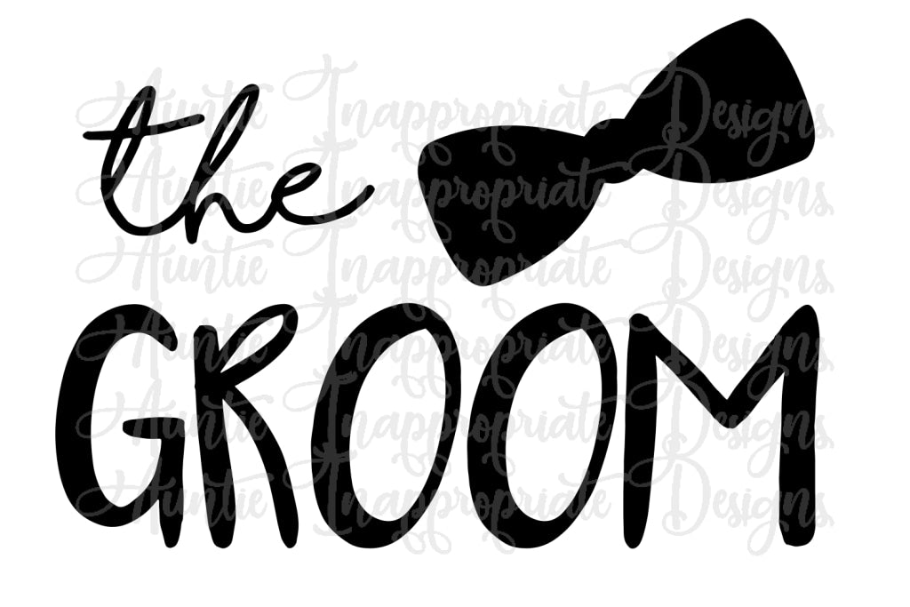 Download The Groom With Bowtie Digital Svg File Auntie Inappropriate Designs