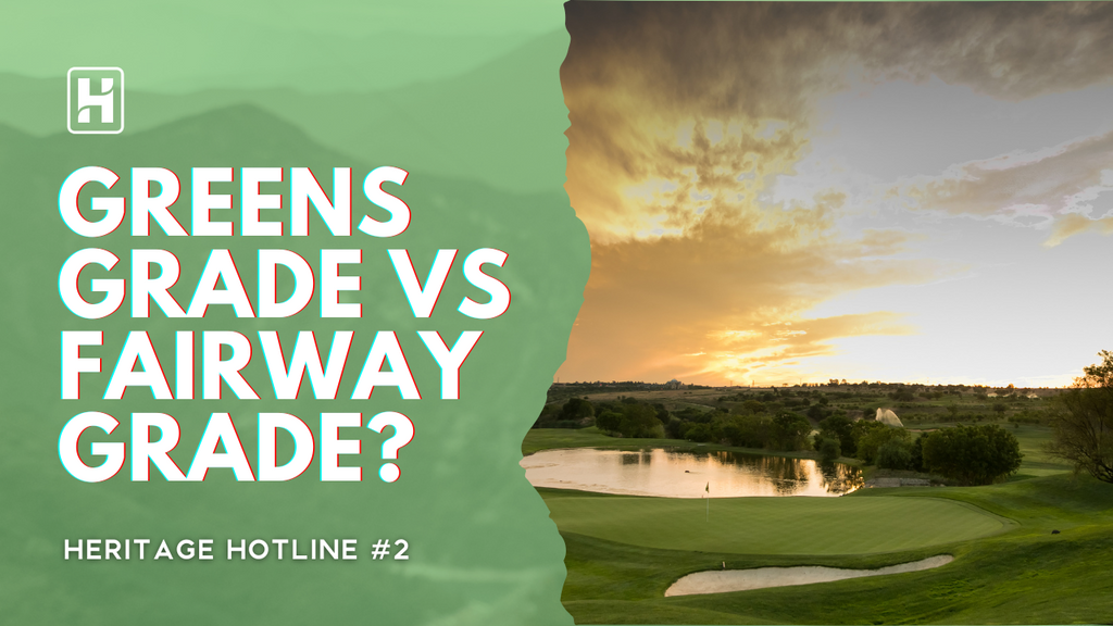 greens grade vs fairway grade