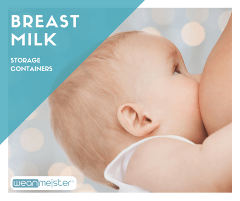 Breast Milk Storage Containers – Wean Meister