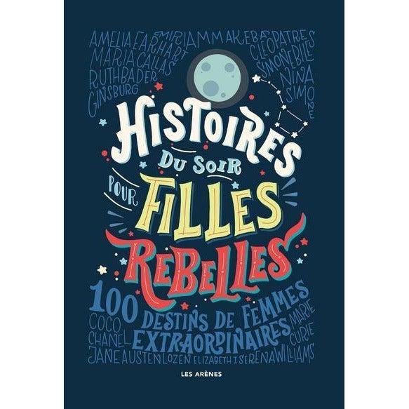Histoires du soir pour filles rebelles- Les Arènes-Livre féministe pour enfant