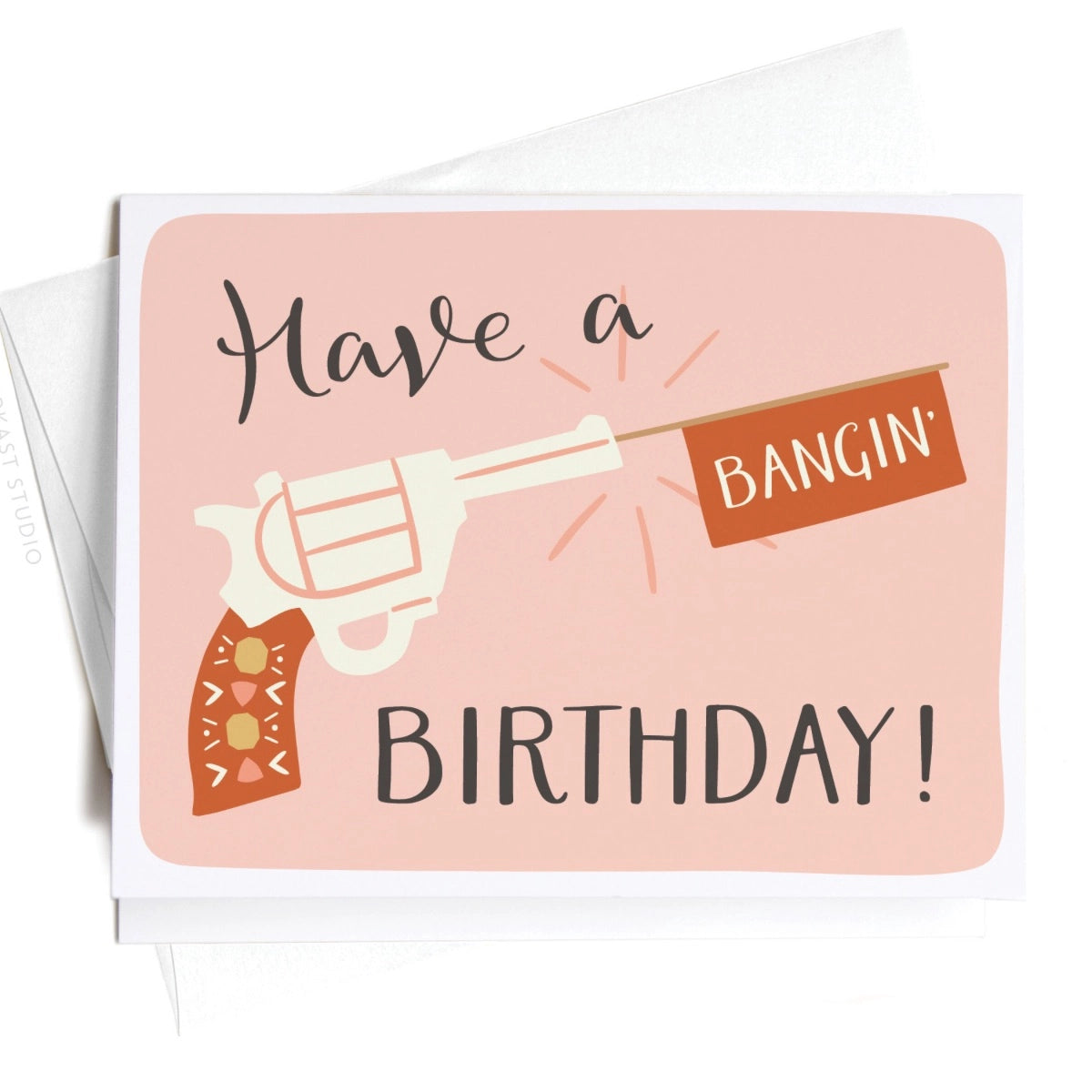 Have a Bangin' Birthday Greeting Card
