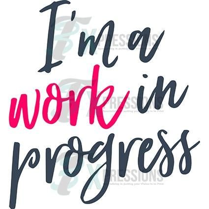 I'm a work in progress