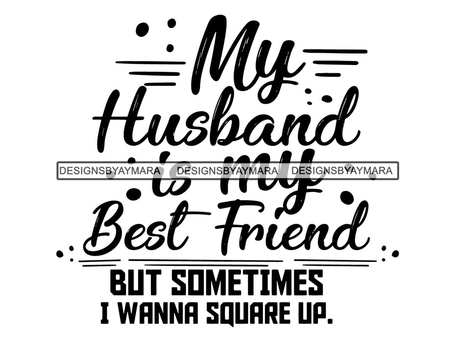 Download My Husband is my Best Friend SVG Cute Quotes Cut Files For Silhouette - DesignsByAymara