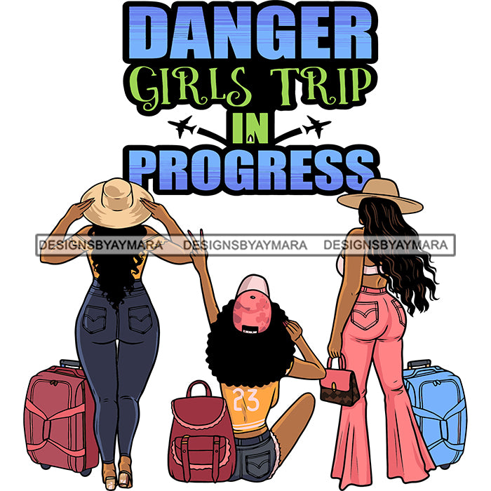 Danger Girls Trip In Progress Quote Girls Squad Travel Time African Am –  DesignsByAymara