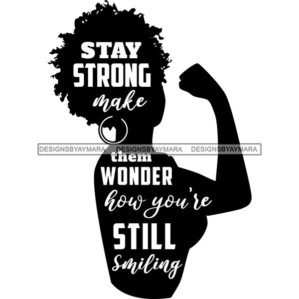 Stay Strong Make Them Wonder Silhouette Black Woman SVG JPG PNG Vector ...
