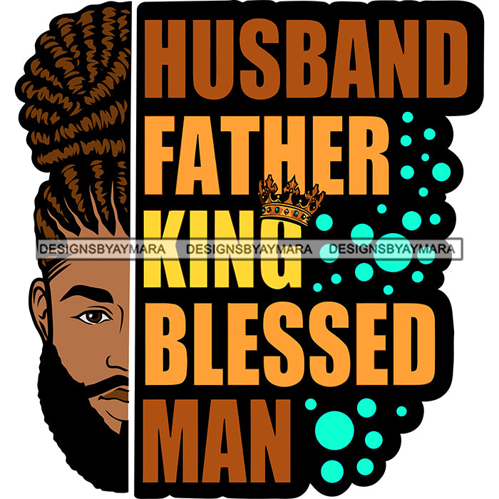 Husband Father King Blessed Man Quote Gangster African American Man Si –  DesignsByAymara