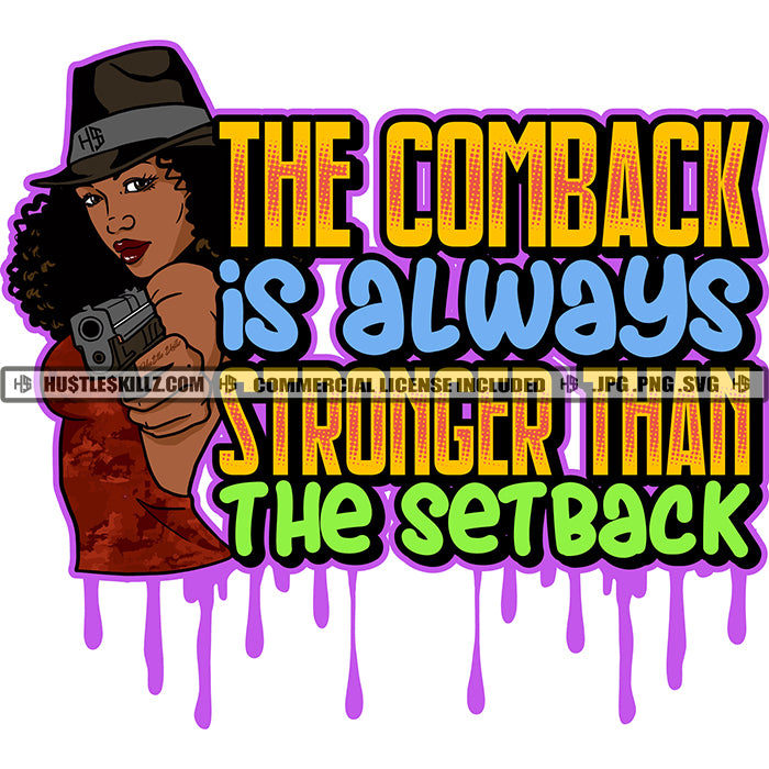 The Comback Is Always Stronger Than The Set Back Color Quote African W ...