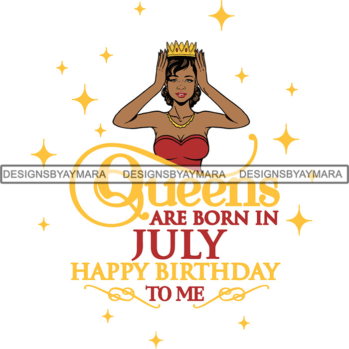 July Birthday Queen SVG Cutting Files For Cricut and More ...