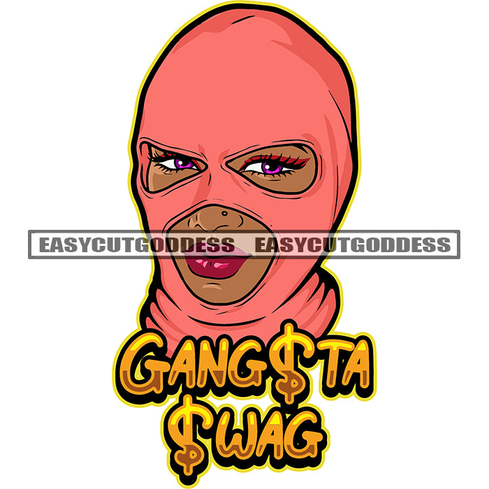 Gangster Swag Quote Gangster African American Woman Wearing Ski Mask D –  DesignsByAymara