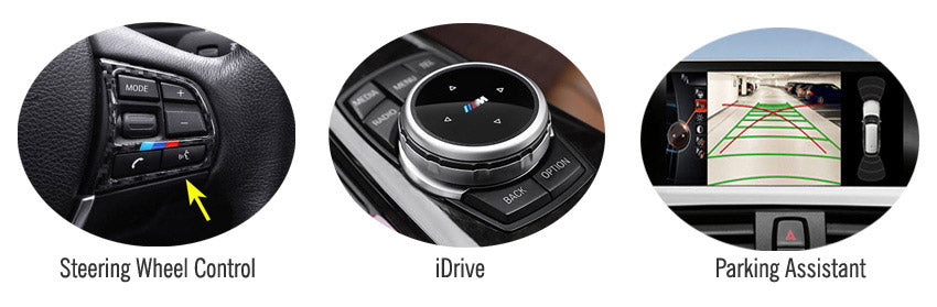 Keep original BMW car features like steering wheel controls, idrive, etc