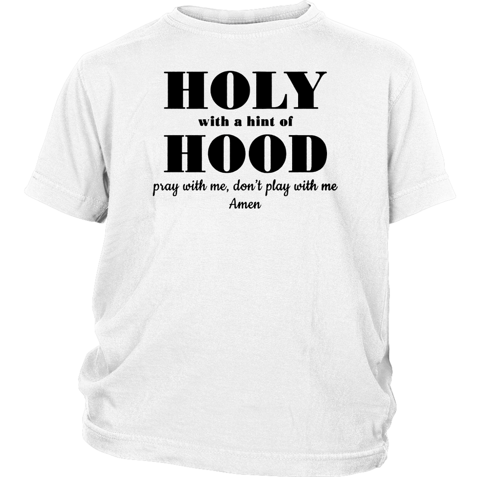 holy with a hint of hood t shirt