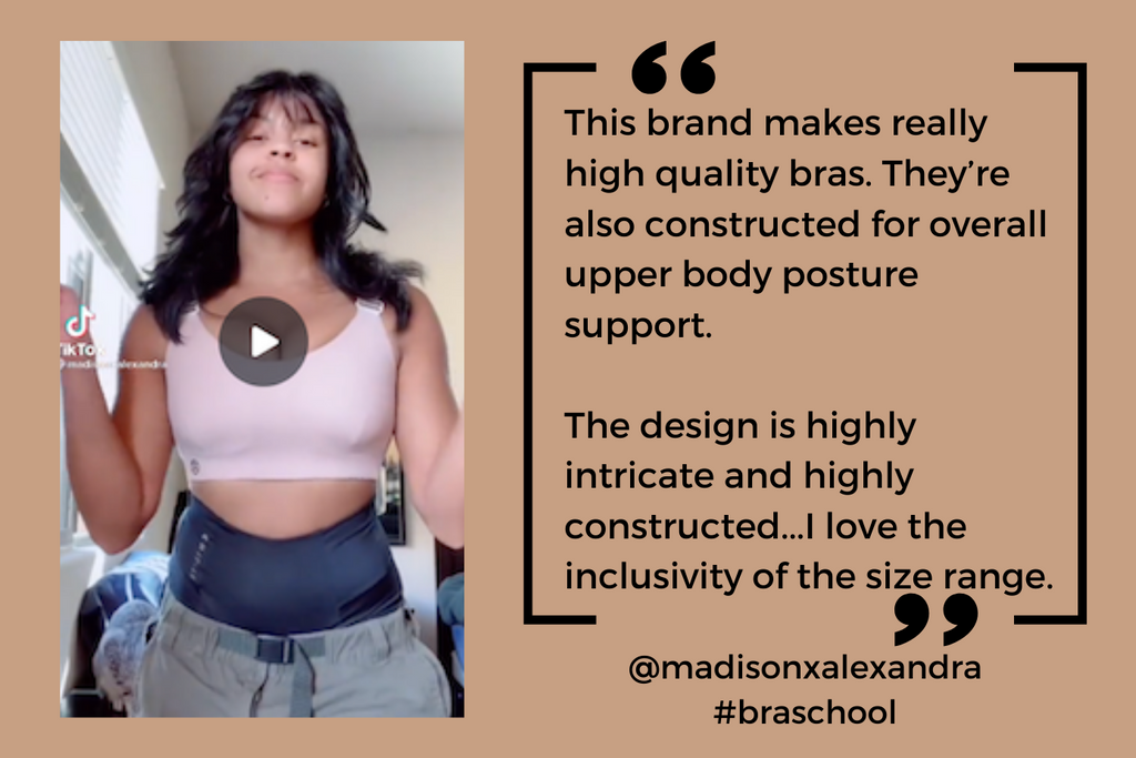 "This brand makes really high quality bras. They’re also constructed for overall upper body posture support." - @madisonxalexandra bra expert on TikTok