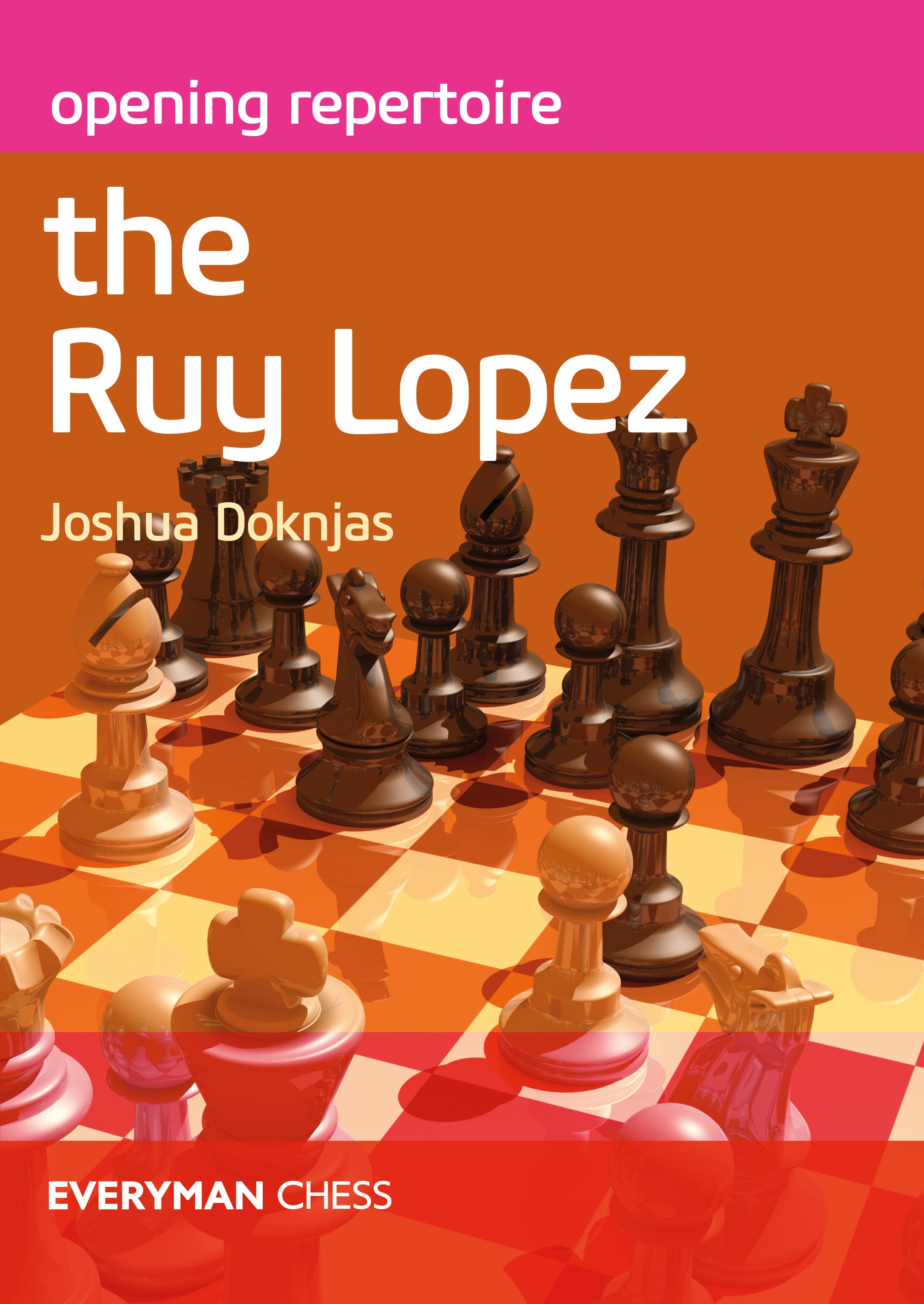 Opening Repertoire The Ruy Lopez Everyman Chess