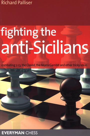 Seven Ways to Smash the Sicilian Defense - Chess Opening E-book