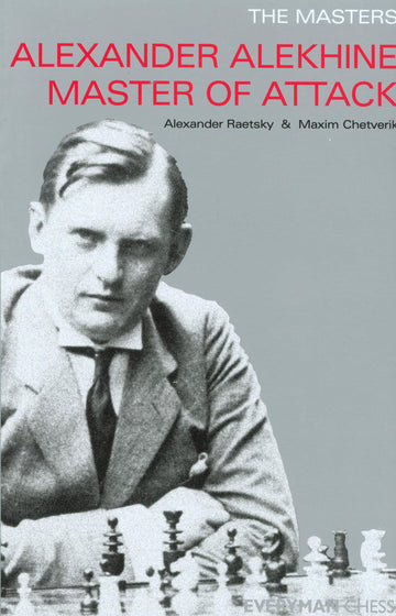 Alexander Alekhine – Chess Genius –