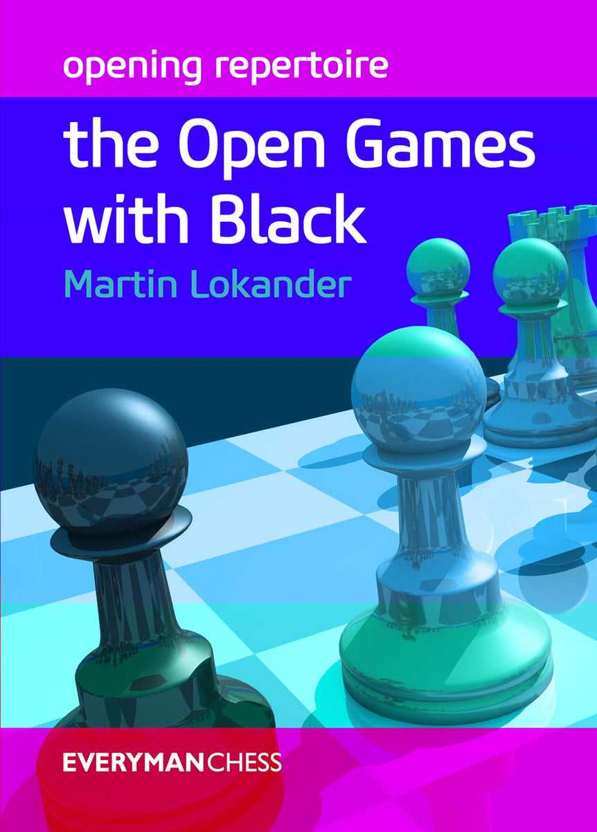 Opening Repertoire: The Open Games with Black – Everyman Chess