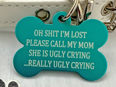 OH SHIT I'M LOST humorous engraved dog tag