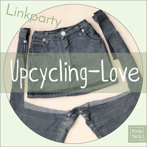 Neue Linkparty Upcycling Love Firlefanz Blog