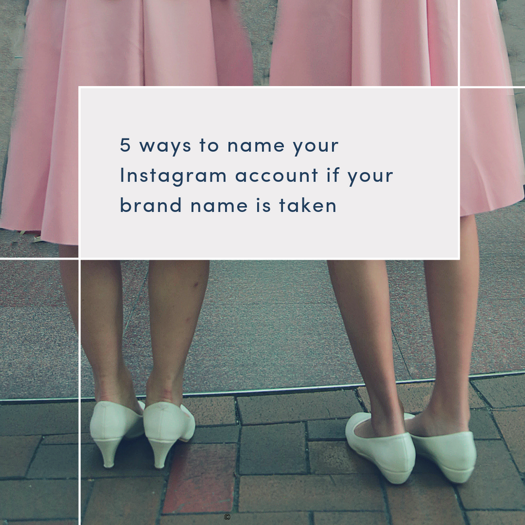 5 Ways To Name Your Instagram Account If Your Brand Name Is Taken The School Of Social