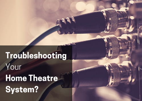troubleshooting home thatre system