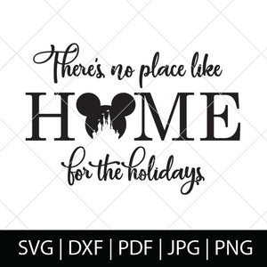 There S No Place Like Home For The Holidays Disney Christmas Svg Thelovenerds