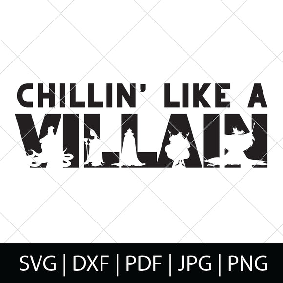 Download CHILLIN LIKE A VILLAIN SVG FILE - TheLoveNerds