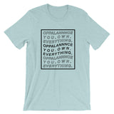 Opulence You Own Everything Unisex T-Shirt - Mindpop