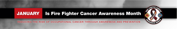 January is Firefighter Cancer Awareness Month